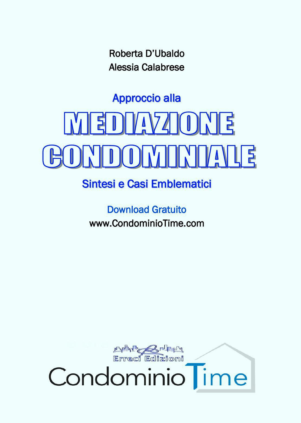 Approccio alla mediazione condominiale. Sintesi e casi emblematici