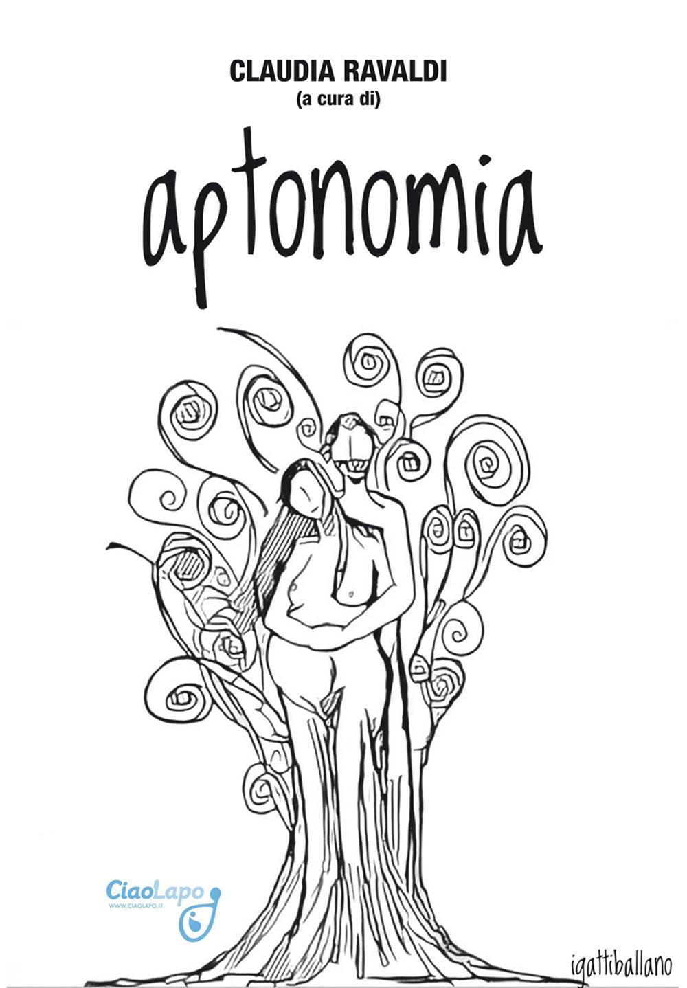 Aptonomia. Racconti selezionati dal concorso letterario «Le parole dell'amore 2015»