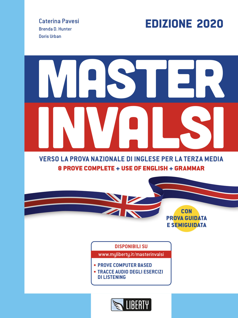 Master INVALSI. Verso la prova nazionale di inglese per la terza media. 8 prove complete, use of English, grammar. Per la Scuola media