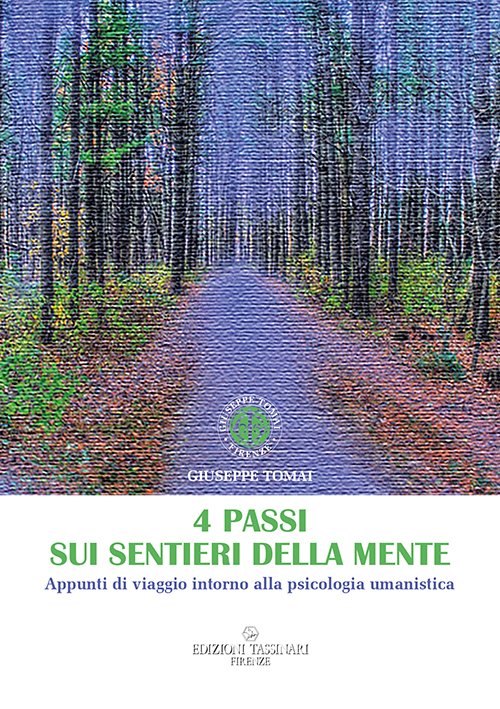 4 passi sui sentieri della mente. Appunti di viaggio intorno alla psicologia umanistica