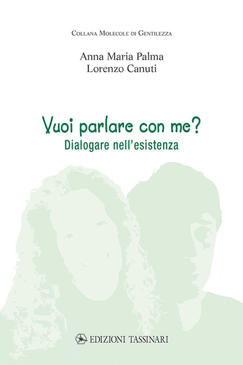 Vuoi parlare con me? Dialogare nell’esistenza