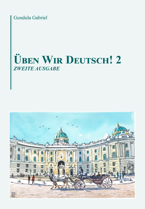Üben wir Deutsch!. Vol. 2: Zweite ausgabe