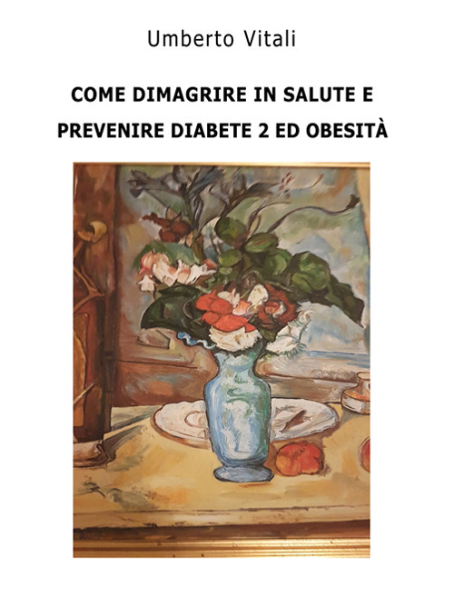 Come prevenire diabete 2, obesità e dimagrire