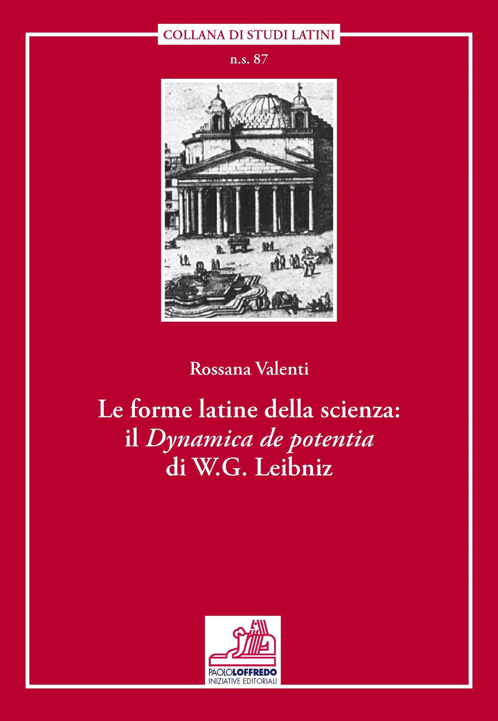 Le forme latine della scienza. Il «Dynamica de potentia» di W. G. Leibniz