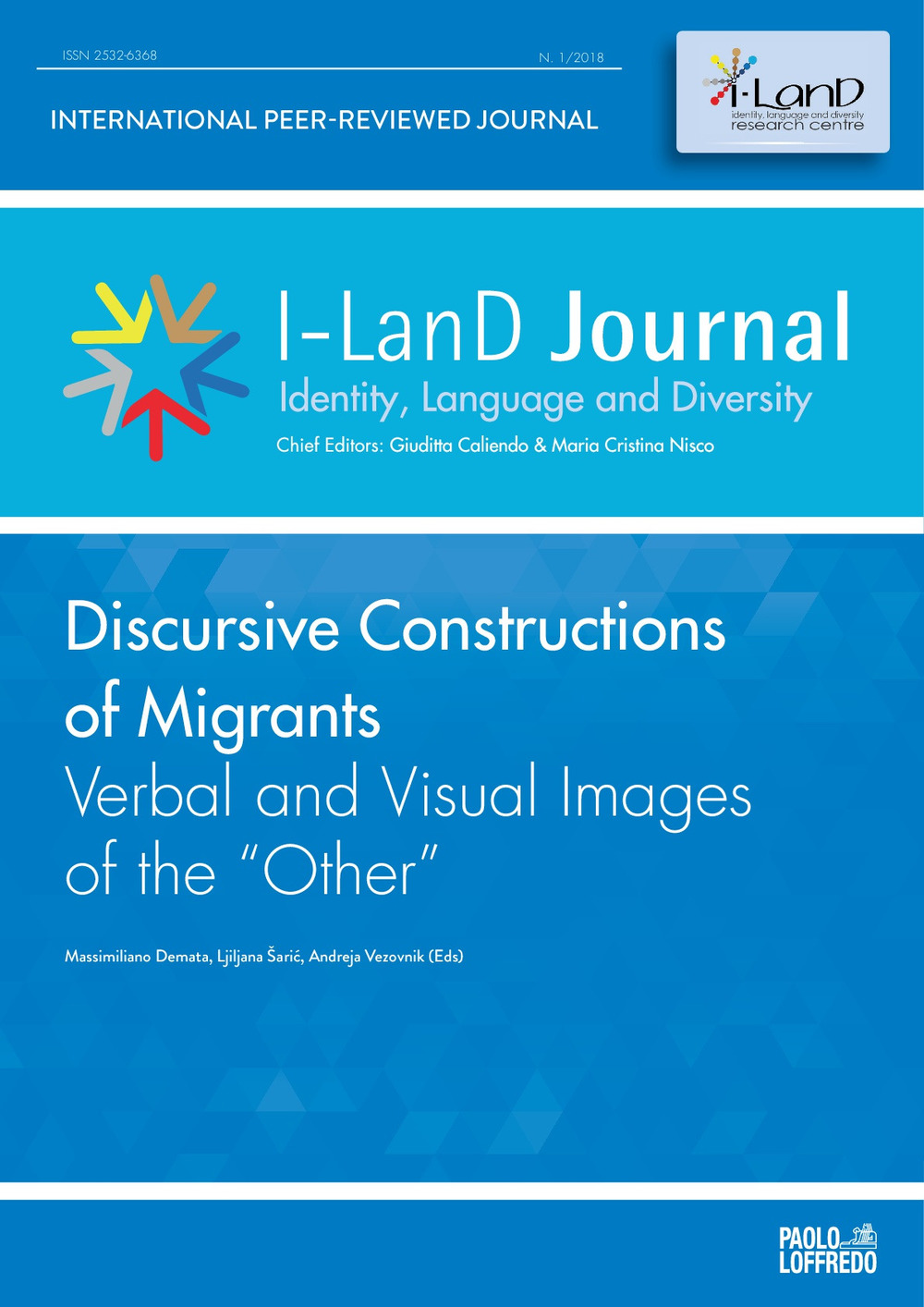 I-LanD Journal. Identity, language and diversity. Vol. 1: Discursive constructions of migrants