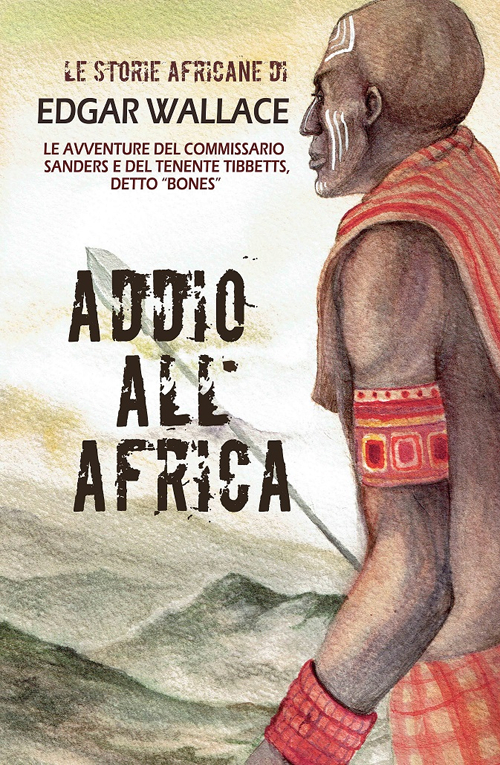Addio all'Africa. Le storie africane. Vol. 11
