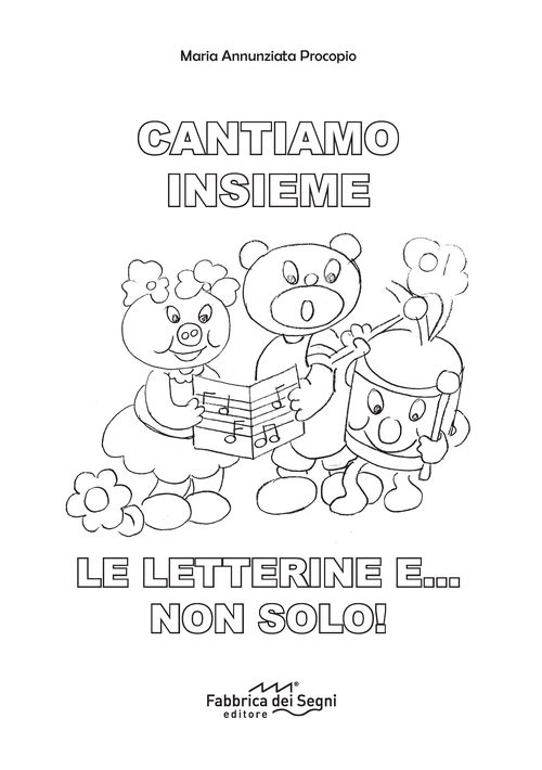Cantiamo insieme. Le letterine e... non solo!