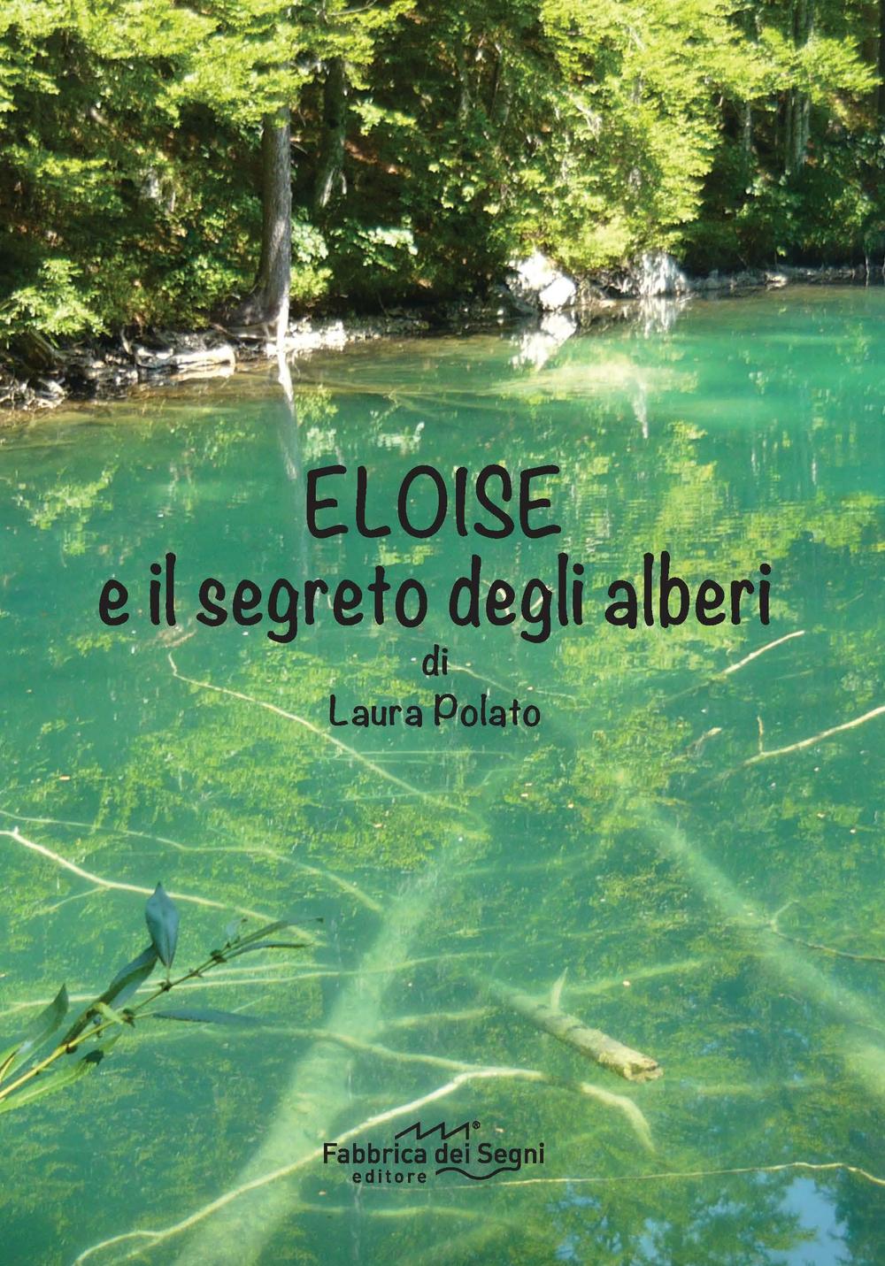 Eloise e il segreto degli alberi