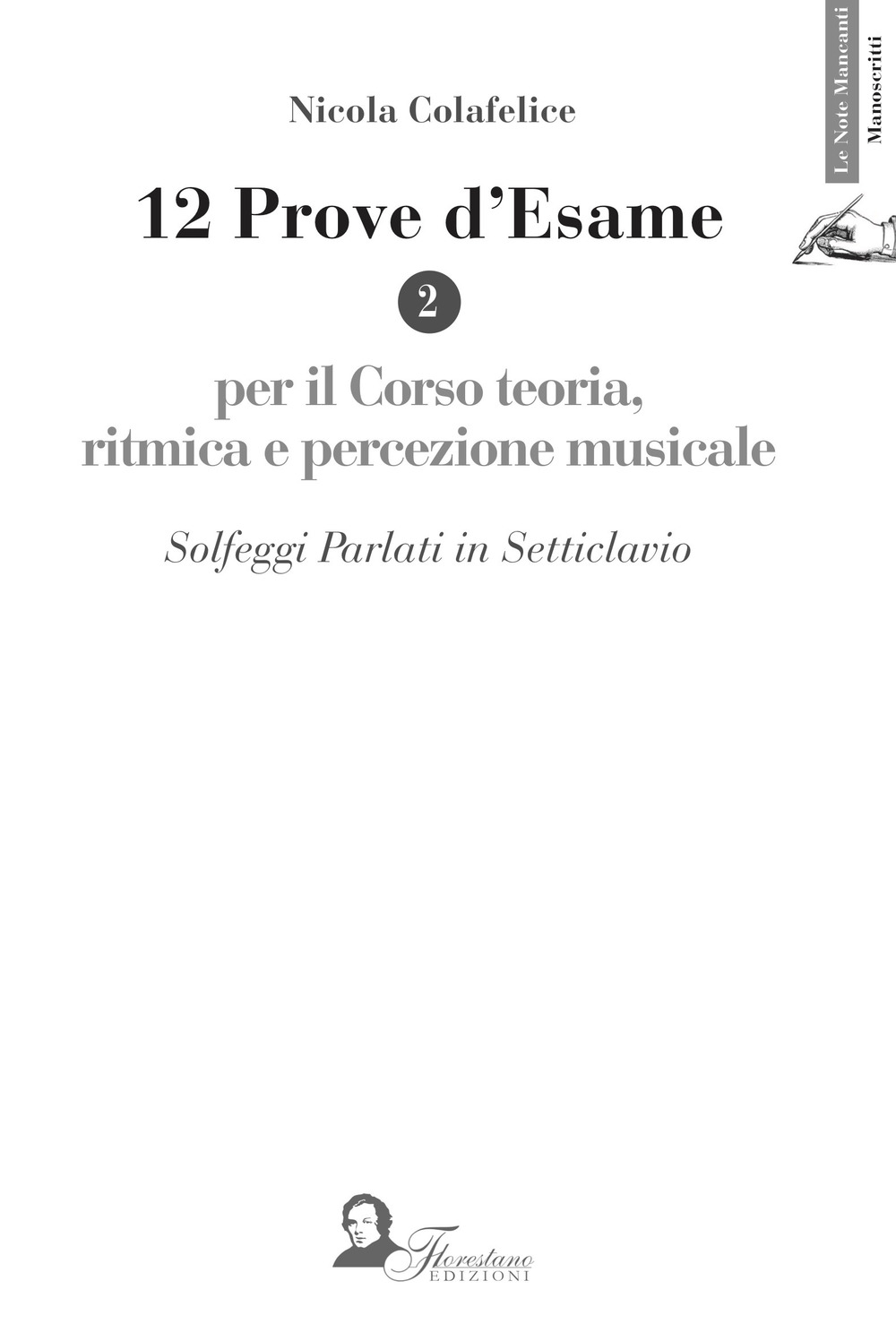 12 prove d'esame per il corso di teoria, ritmica e percezione musicale. Vol. 2: Solfeggi parlati in setticlavio