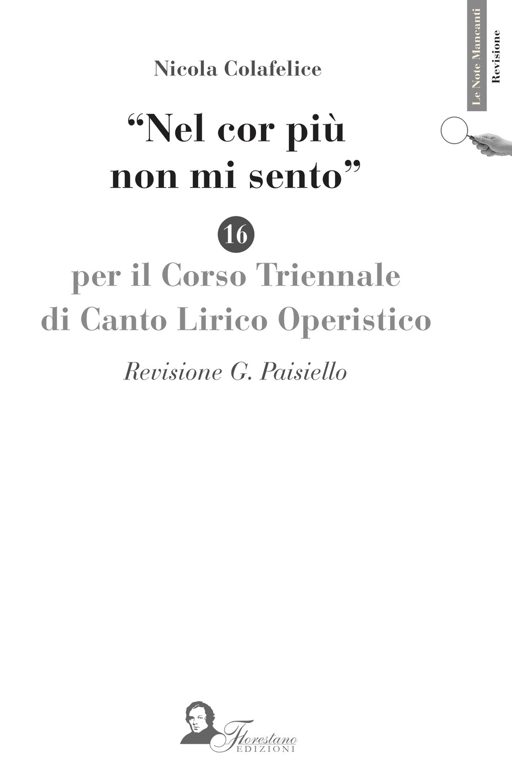 Nel cor più non mi sento. Per il corso triennale di canto lirico e operistico