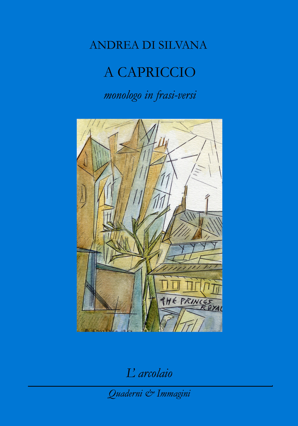 A capriccio (monologo in frasi-versi)