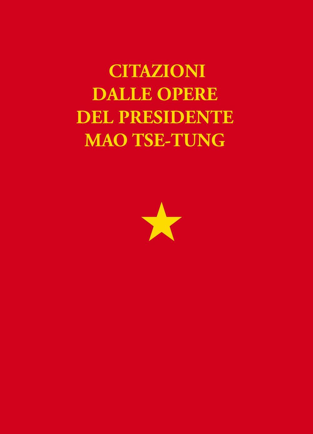 Libretto rosso. Citazioni dalle opere del presidente Mao Tse Tung