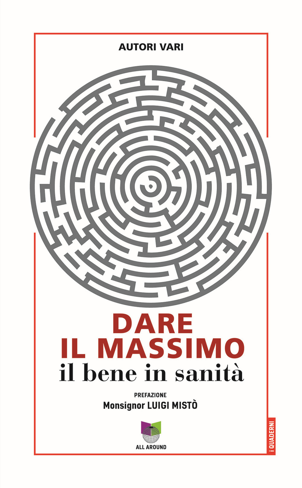 Dare il massimo. Il bene in sanità
