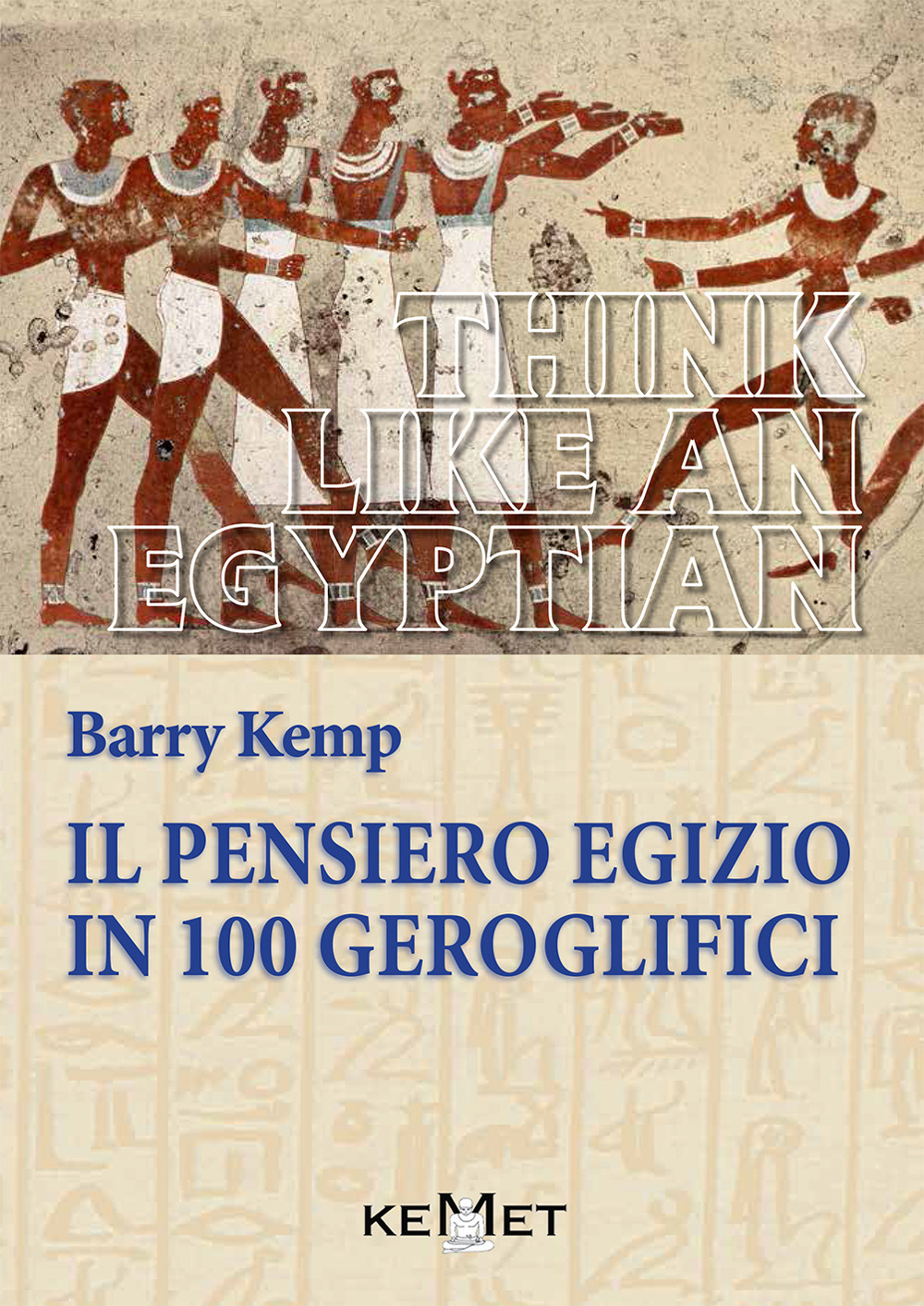 Il pensiero egizio in 100 geroglifici