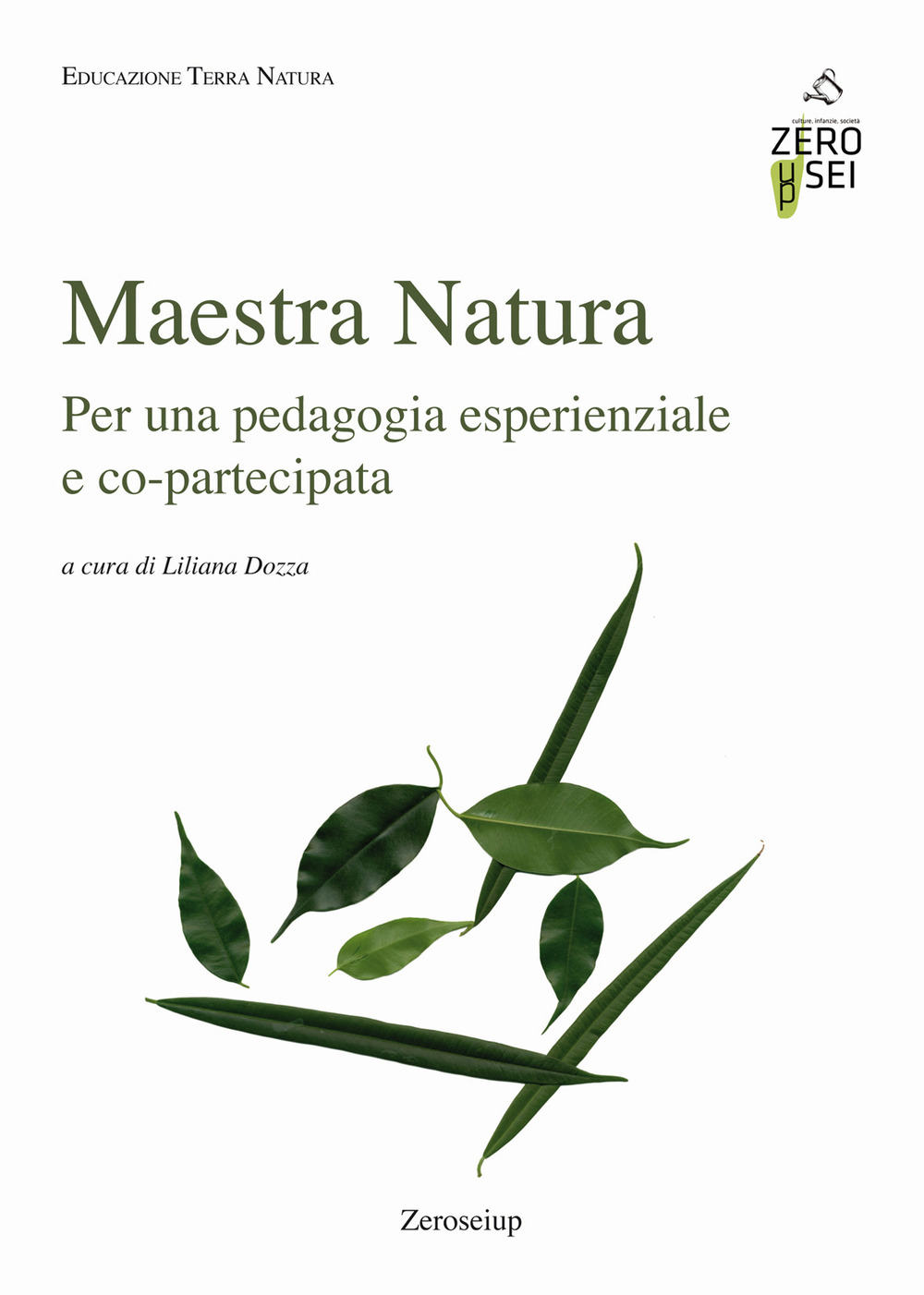 Maestra Natura. Per una pedagogia esperienziale e co-partecipata