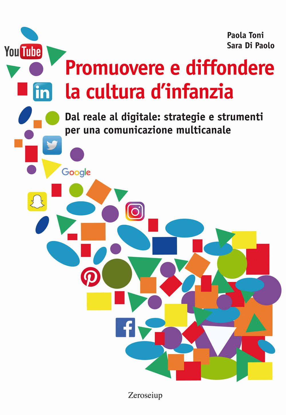 Promuovere e diffondere la cultura d’infanzia. Dal reale al digitale: strategie e strumenti per una comunicazione multicanale