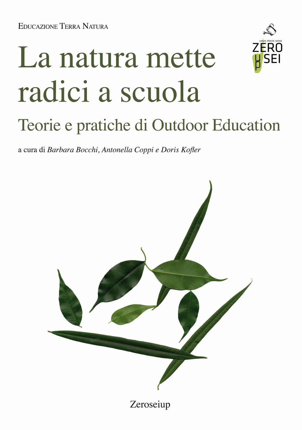 La natura mette radici a scuola. Teorie e pratiche di outdoor education