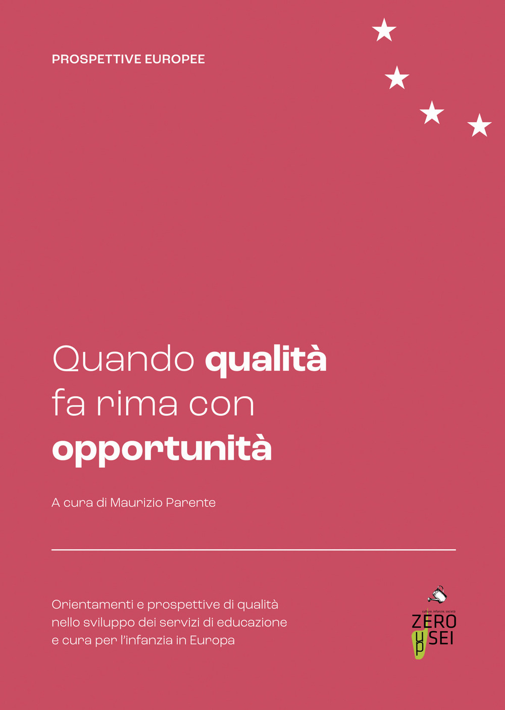 Quando qualità fa rima con opportunità. Orientamenti e prospettive di qualità nello sviluppo dei servizi di educazione e cura per l’infanzia in Europa