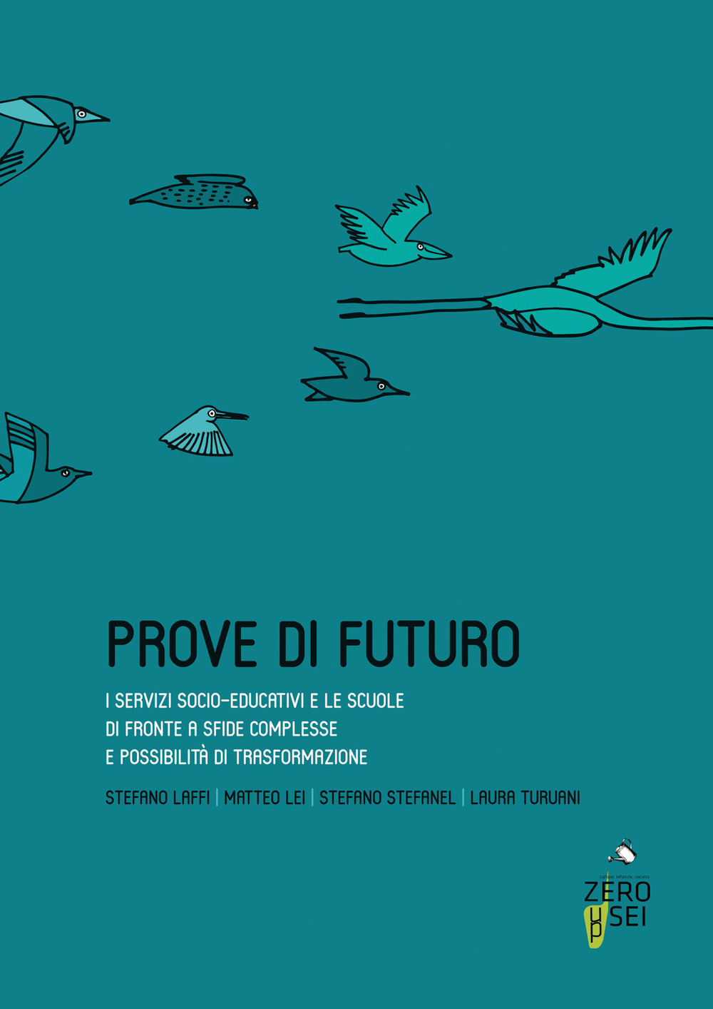 Prove di futuro. I servizi socio-educativi e le scuole di fronte a sfide complesse e possibilità di trasformazione