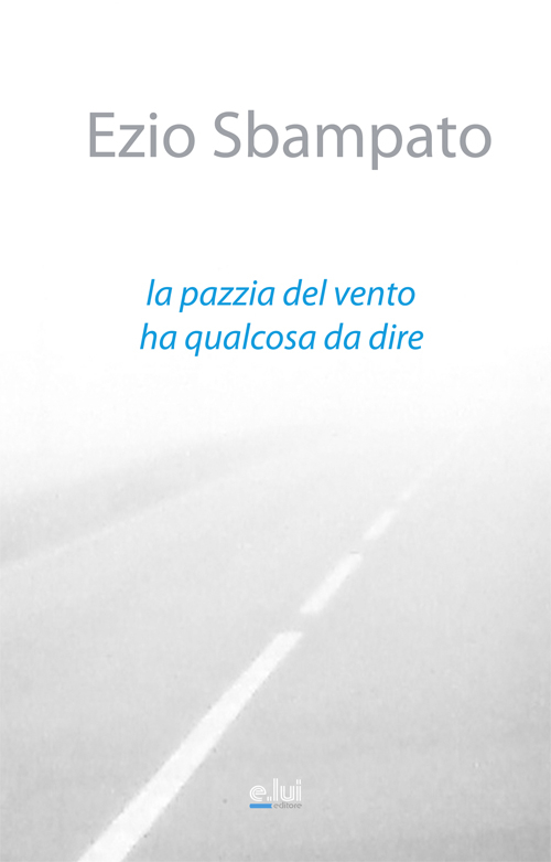 La pazzia del vento ha qualcosa da dire