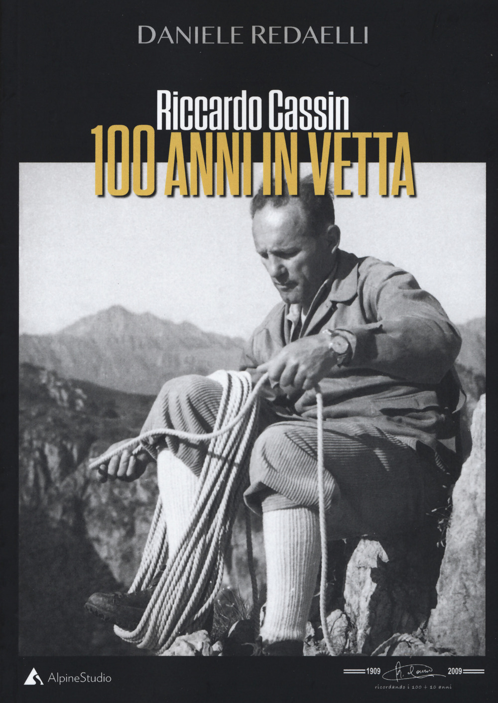 Riccardo Cassin. 100 anni in vetta