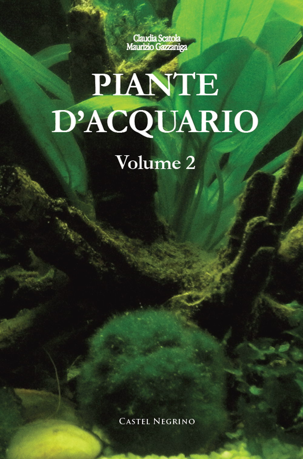 Piante d'acquario. Vol. 2