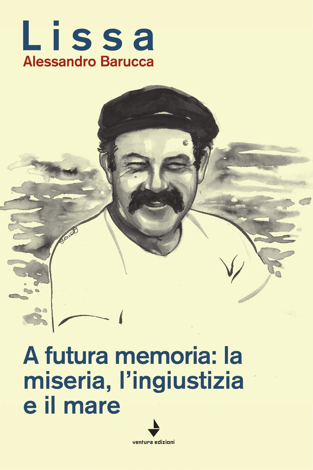A futura memoria: la miseria, l'ingiustizia e il mare