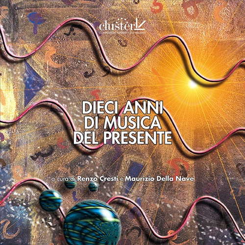 Dieci anni di musica del presente