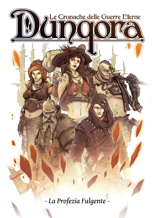La profezia fulgente. Dunqora le cronache delle guerre eterne