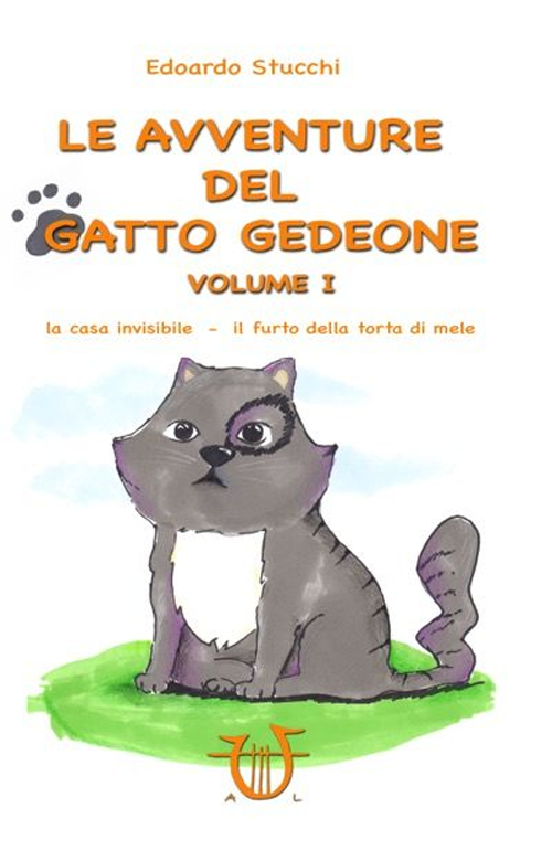 Le avventure del gatto Gedeone. Vol. 1: La casa invisibile-Il furto della torta di mele