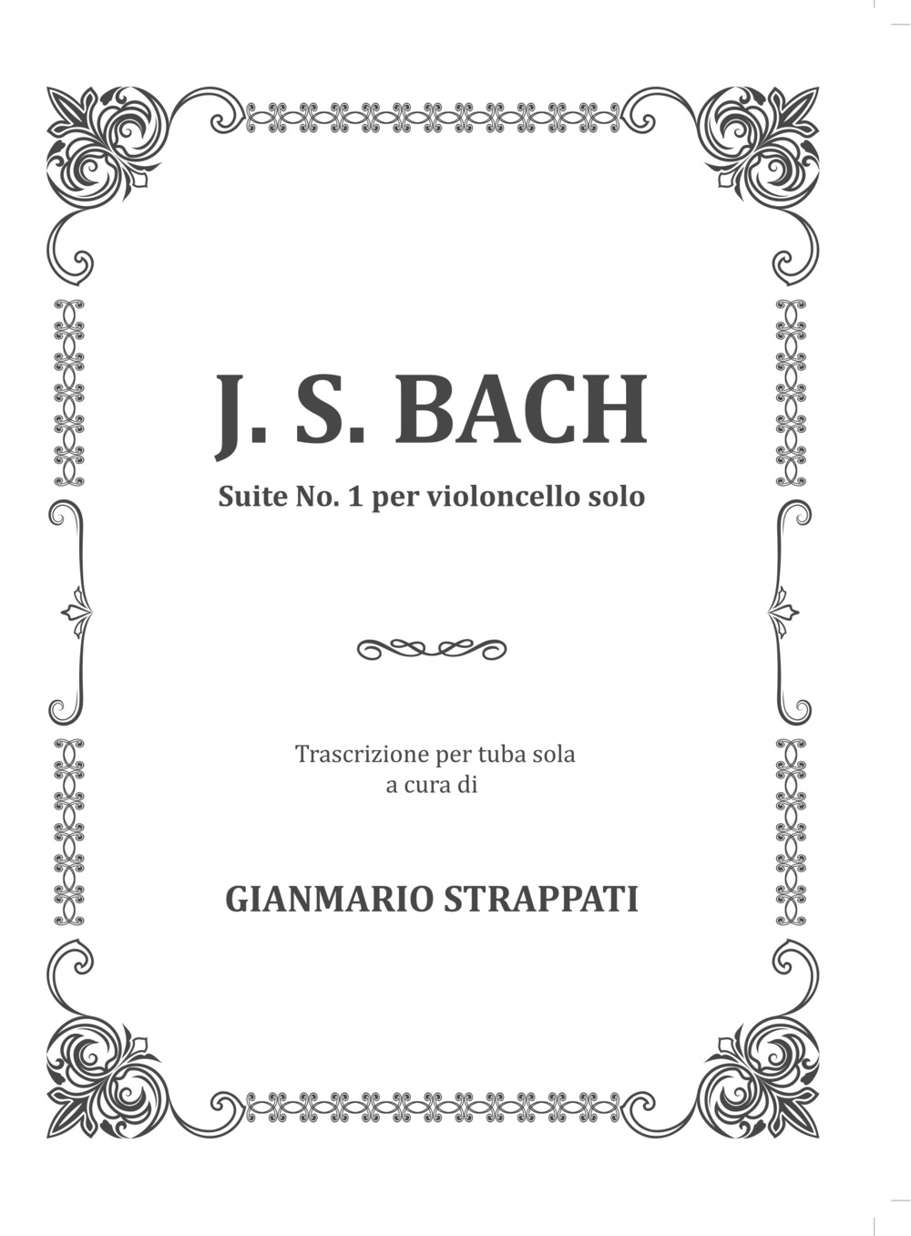 Suite n. 1 per violoncello solo. Trascrizione per tuba sola. Partitura