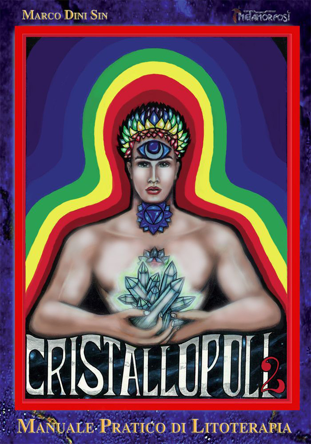 Cristallopoli. Manuale pratico di litoterapia. Vol. 2