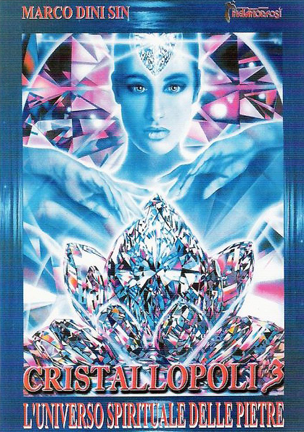 Cristallopoli. L'universo spirituale delle pietre. Vol. 3