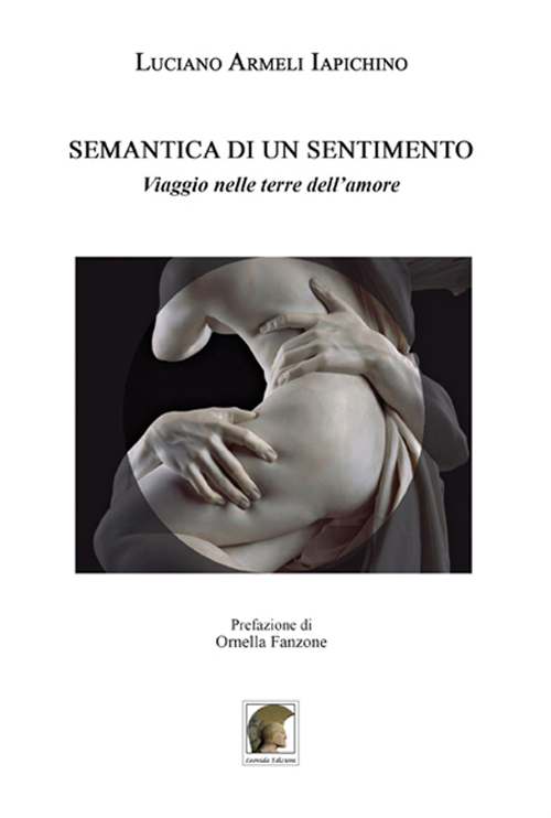 Semantica di un sentimento. Viaggio nelle terre dell’amore