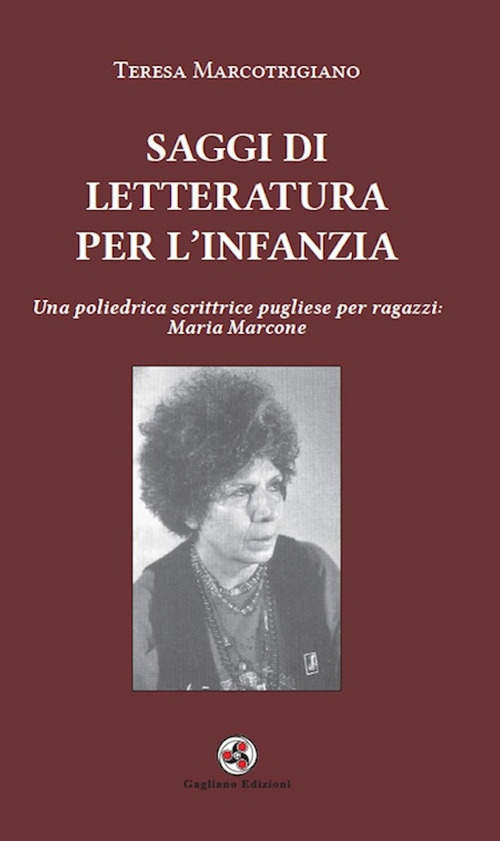 Saggi di letteratura per l'infanzia. Una poliedrica scrittrice pugliese per ragazzi: Maria Marcone