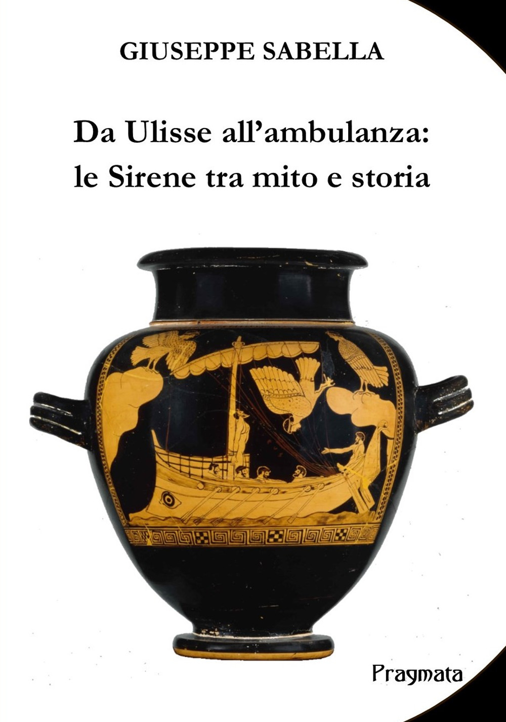 Da Ulisse all'ambulanza: le sirene tra mito e storia