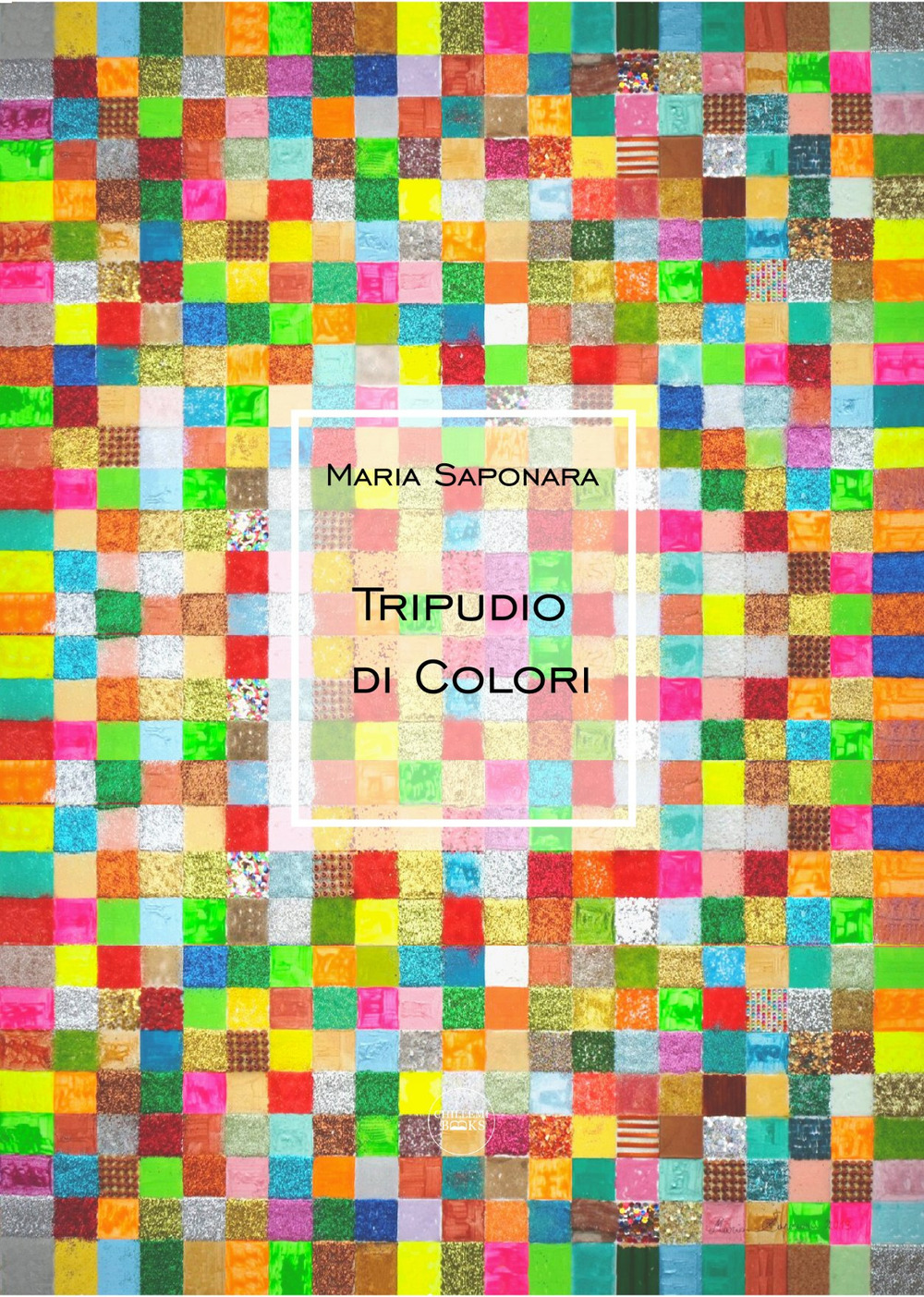 Maria Saponara. Tripudio di colori