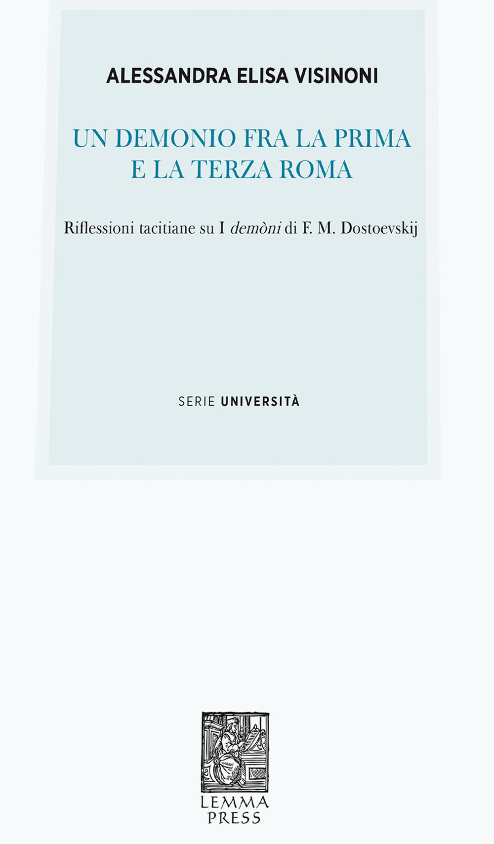 Un demonio fra la prima e la terza Roma. Riflessioni tacitiane su «I demòni» di F. M. Dostoevskij