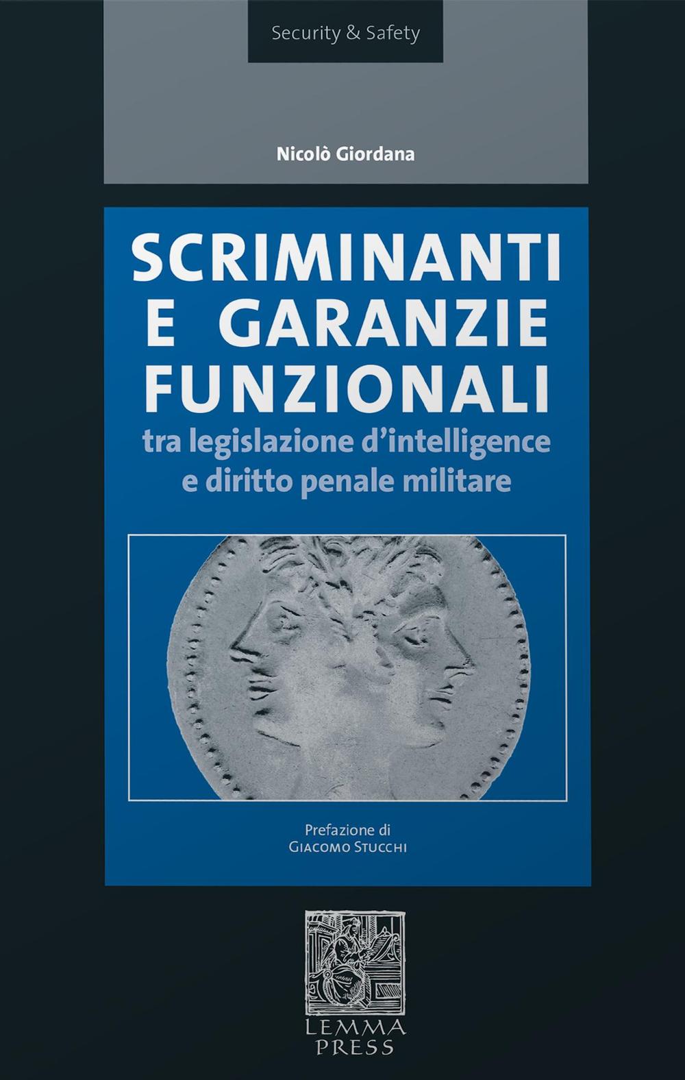 Scriminanti e garanzie funzionali tra diritto d'intelligence e diritto penale militare