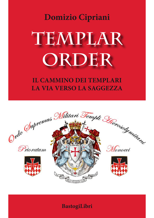 Templar order. Il cammino dei templari. La via verso la saggezza