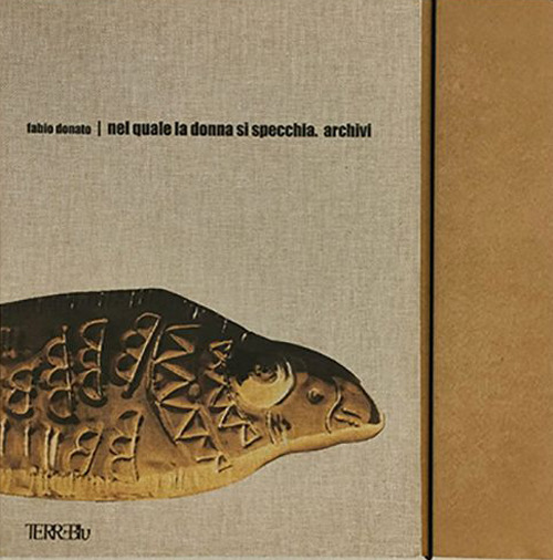 Nel quale la donna si specchia. Archivi