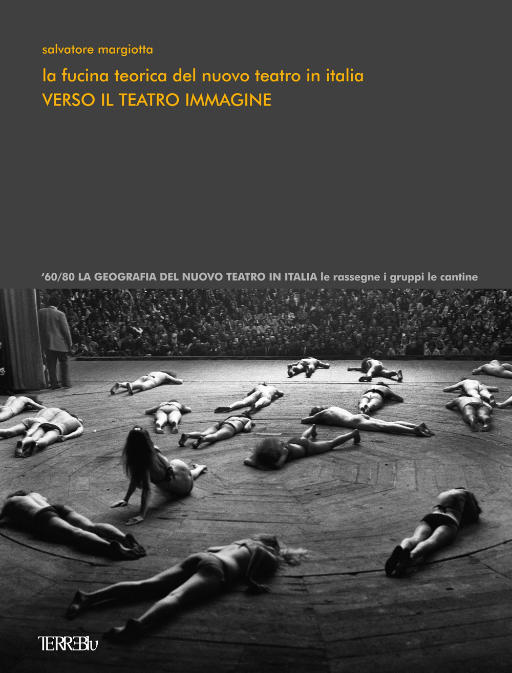 La fucina teorica del nuovo teatro in Italia. Verso il teatro immagine