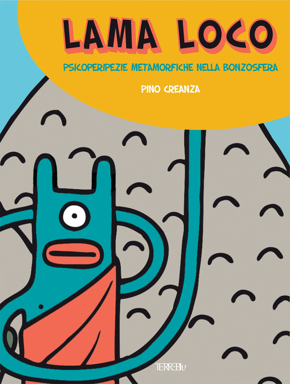 Lama Loco. Psicoperipezie metamorfiche nella bonzosfera