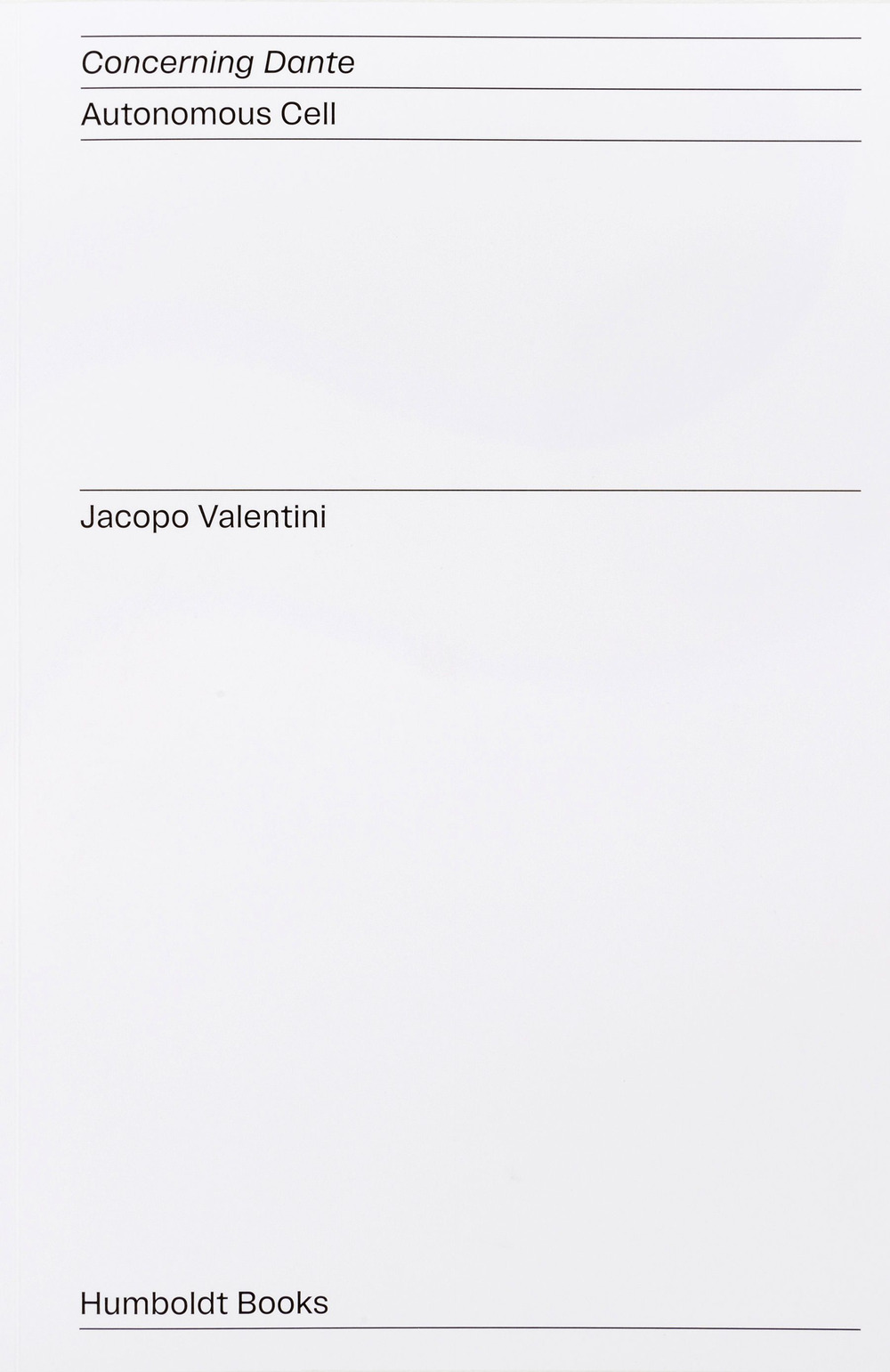 Concerning Dante. Autonomous Cell. Ediz. italiana e inglese