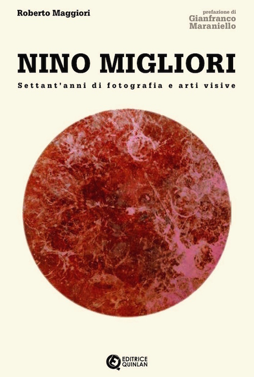 Nino Migliori. Settant'anni di fotografia e arti visive