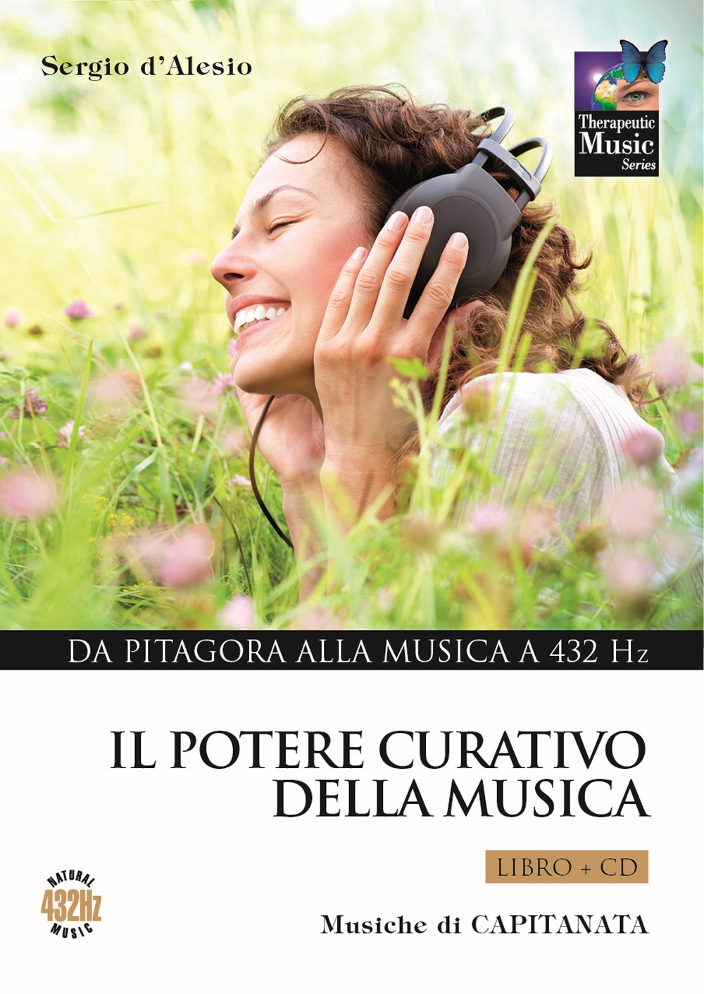 Il potere curativo della musica. Vol. 1: Da Pitagora alla musica a 432 Hz