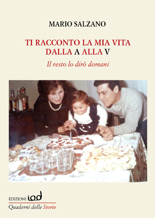 Ti racconto la mia vita dalla A alla V. Il resto lo dirò domani