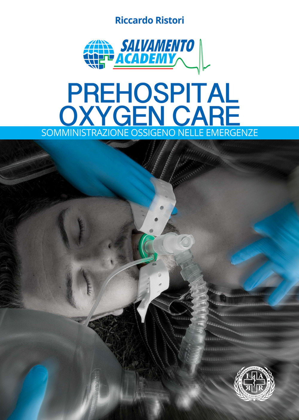 Prehopital oxygen care. Somministrazione ossigeno nelle emergenze