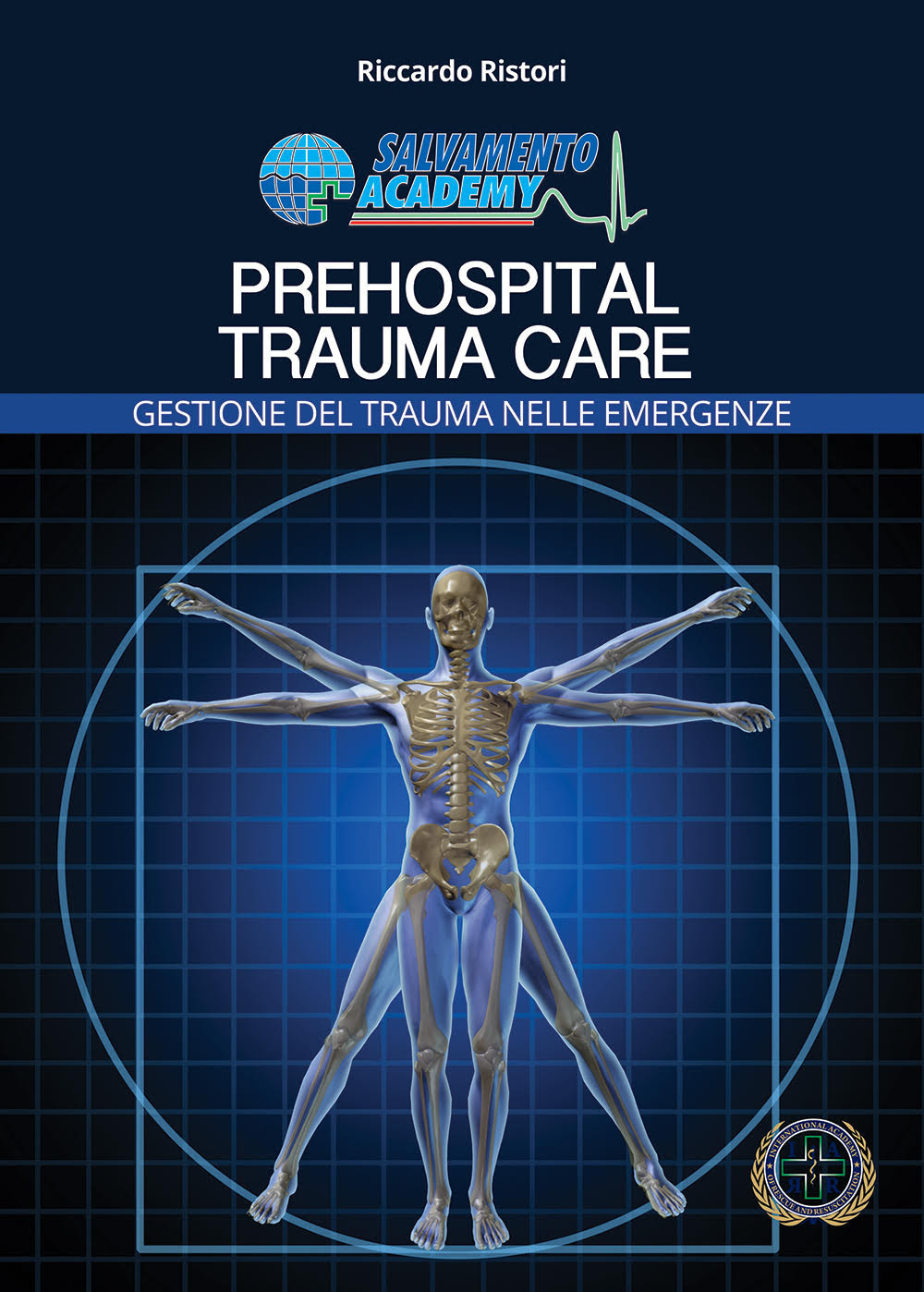Prehospital trauma care. Gestione del trauma nelle emergenze