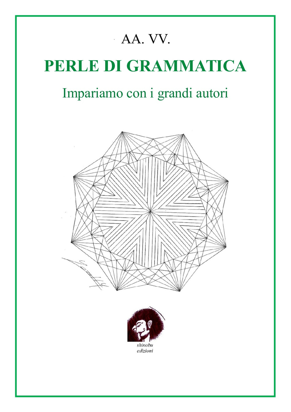 Perle di grammatica. Impariamo con i grandi autori